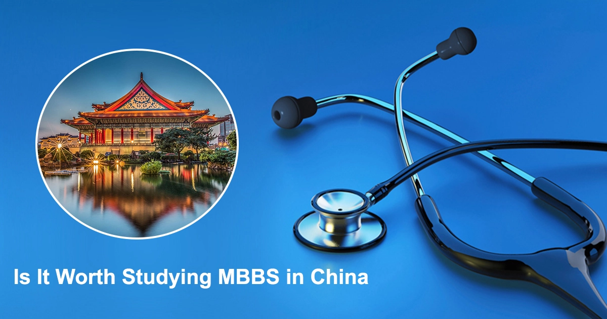 Is It Worth Studying MBBS in China